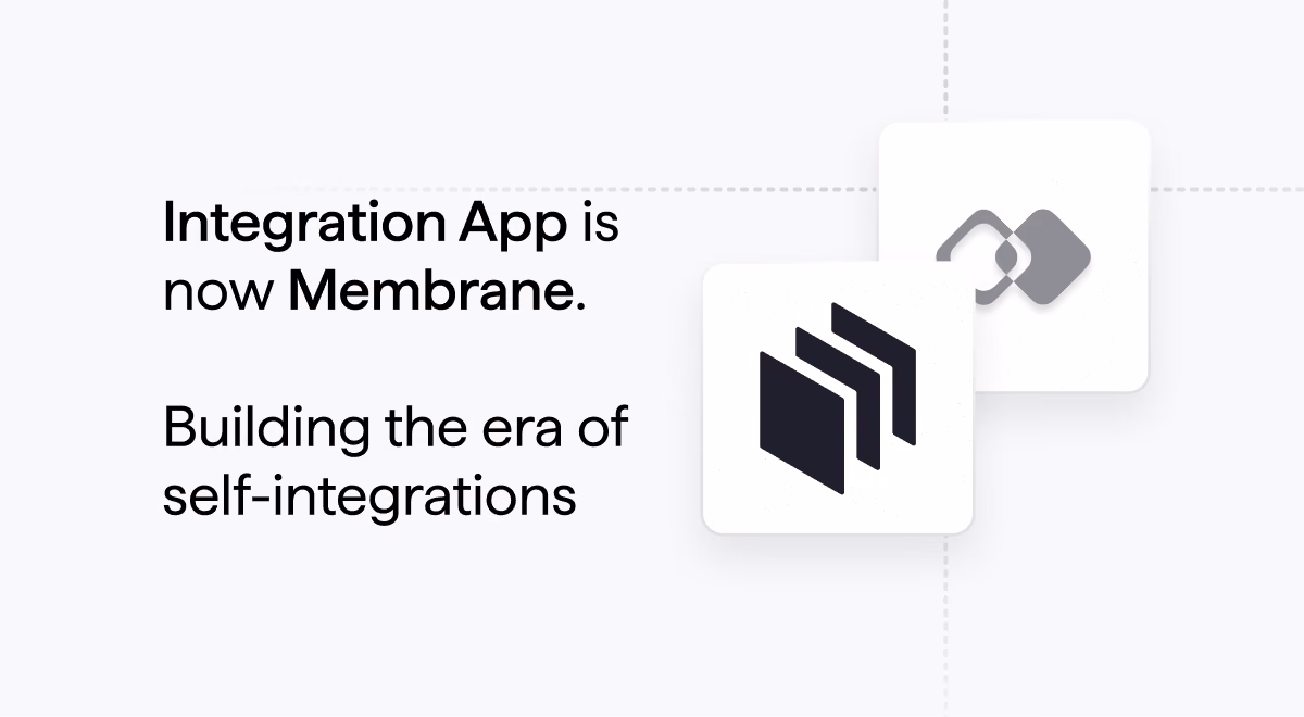 We are now Membrane. Building the future where software self-integrates.